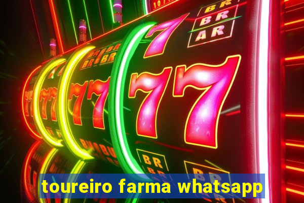 toureiro farma whatsapp